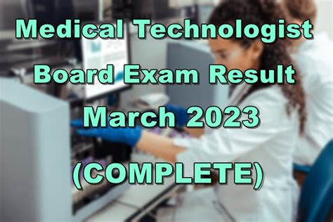 medtech board exam result 2023|RESULTS: March 2023 Medical Technologists .